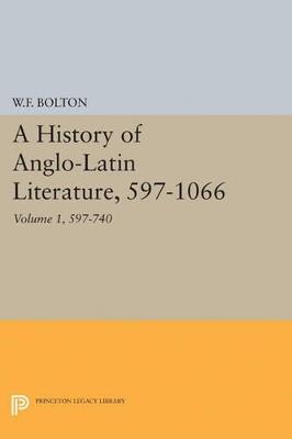 History of Anglo-Latin Literature, 597-740 - Whitney French Bolton - cover