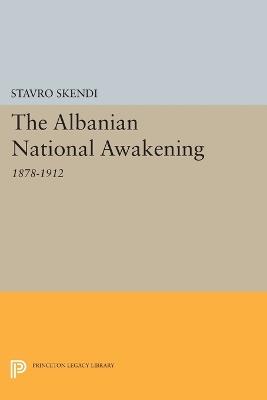 The Albanian National Awakening - Stavro Skendi - cover