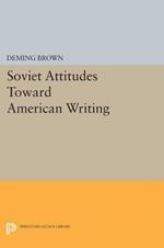 Soviet Attitudes Toward American Writing