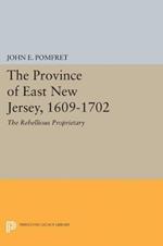 Province of East New Jersey, 1609-1702: Princeton History of New Jersey, 6