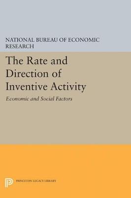 The Rate and Direction of Inventive Activity: Economic and Social Factors - National Bureau of Economic Research - cover