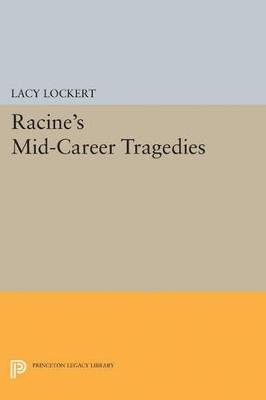 Racine's Mid-Career Tragedies - Jean Racine - cover