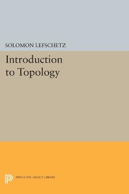 Introduction to Topology - Solomon Lefschetz - cover