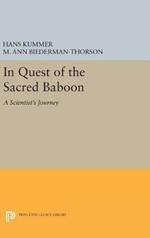 In Quest of the Sacred Baboon: A Scientist's Journey