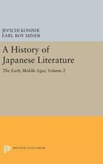 A History of Japanese Literature, Volume 2: The Early Middle Ages