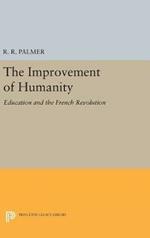 The Improvement of Humanity: Education and the French Revolution