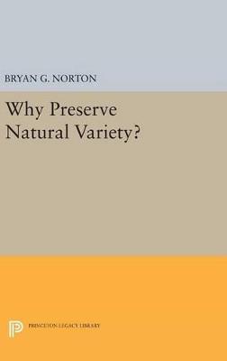 Why Preserve Natural Variety? - Bryan G. Norton - cover