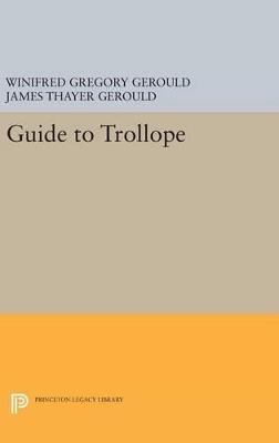 Guide to Trollope - Winifred Gregory Gerould,James Thayer Gerould - cover