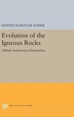 Evolution of the Igneous Rocks: Fiftieth Anniversary Perspectives