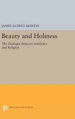 Beauty and Holiness: The Dialogue Between Aesthetics and Religion