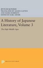 A History of Japanese Literature, Volume 3: The High Middle Ages