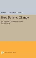 How Policies Change: The Japanese Government and the Aging Society