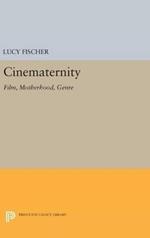 Cinematernity: Film, Motherhood, Genre