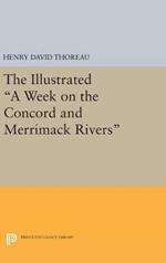 The Illustrated A Week on the Concord and Merrimack Rivers