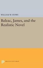 Balzac, James, and the Realistic Novel