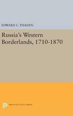 Russia's Western Borderlands, 1710-1870