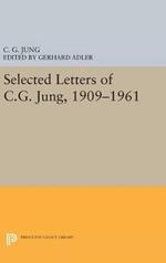 Selected Letters of C.G. Jung, 1909-1961