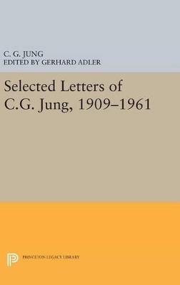 Selected Letters of C.G. Jung, 1909-1961 - C. G. Jung - cover