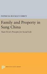 Family and Property in Sung China: Yuan Ts'ai's Precepts for Social Life