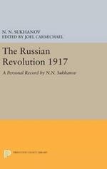 The Russian Revolution 1917: A Personal Record by N.N. Sukhanov