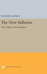 The New Inflation: The Collapse of Free Markets