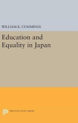 Education and Equality in Japan - William K. Cummings - cover