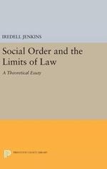 Social Order and the Limits of Law: A Theoretical Essay