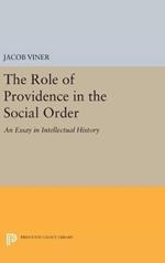 The Role of Providence in the Social Order: An Essay in Intellectual History