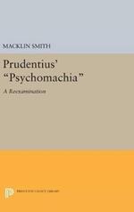 Prudentius' Psychomachia: A Reexamination