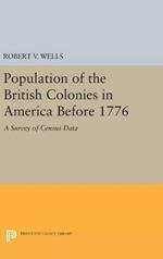 The Population of the British Colonies in America Before 1776: A Survey of Census Data