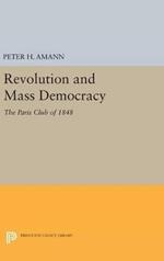 Revolution and Mass Democracy: The Paris Club of 1848