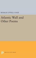 Atlantic Wall and Other Poems