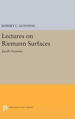 Lectures on Riemann Surfaces: Jacobi Varieties - Robert C. Gunning - cover