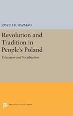 Revolution and Tradition in People's Poland: Education and Socialization