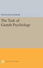 The Task of Gestalt Psychology