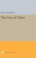 The Uses of Talent