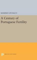 A Century of Portuguese Fertility