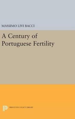 A Century of Portuguese Fertility - Massimo Livi Bacci - cover