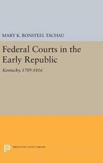 Federal Courts in the Early Republic: Kentucky, 1789-1816