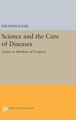 Science and the Cure of Diseases: Letters to Members of Congress