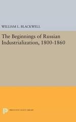 Beginnings of Russian Industrialization, 1800-1860