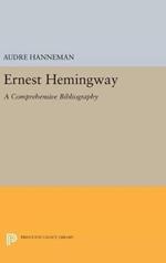 Ernest Hemingway: A Comprehensive Bibliography