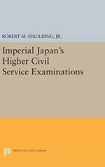 Imperial Japan's Higher Civil Service Examinations