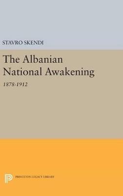 The Albanian National Awakening - Stavro Skendi - cover