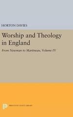 Worship and Theology in England, Volume IV: From Newman to Martineau