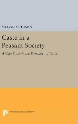 Caste in a Peasant Society - Melvin Marvin Tumin - cover