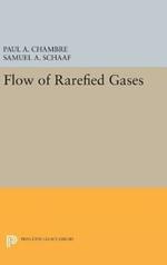 Flow of Rarefied Gases