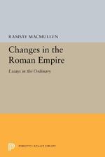 Changes in the Roman Empire: Essays in the Ordinary