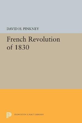 French Revolution of 1830 - David H. Pinkney - cover