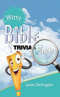Witty bible Trivia & facts. Vol. 1 - Janet Deangelo - copertina